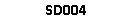 SD004