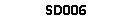 SD006