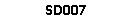 SD007