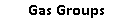 Gas Groups